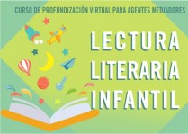 Agentes Mediadores de  Lectura Literaria Infantil (Profundización)